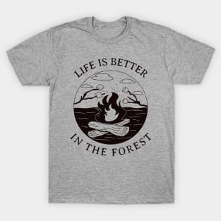Life Is Better In The Forest T-Shirt